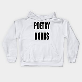 "POETRY BOOKS" Text Typography Kids Hoodie